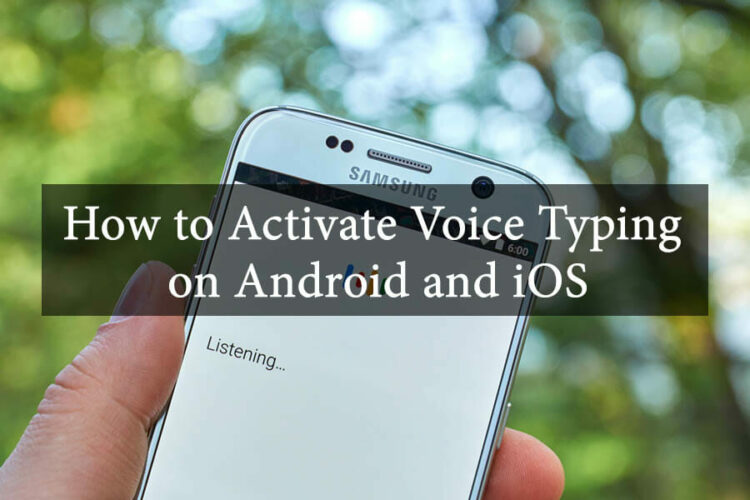 How to Activate Voice Typing on Android and iOS | uBitto