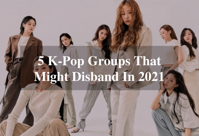 5 K-Pop Groups That Might Disband In 2021 | uBitto